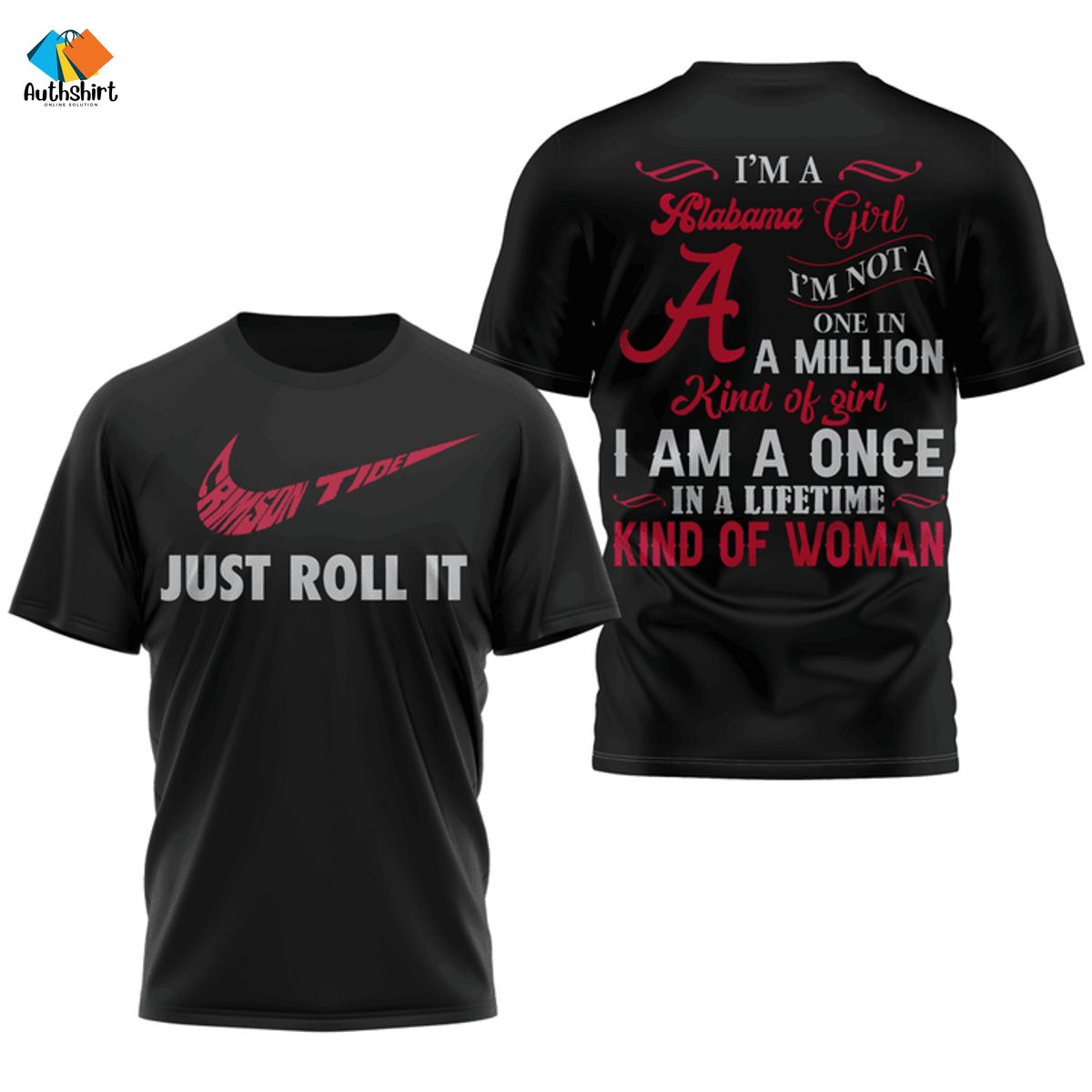 Alabama Crimson Tide Girl In A Lifetime Kind Of Woman Just Roll It Nike Tshirt