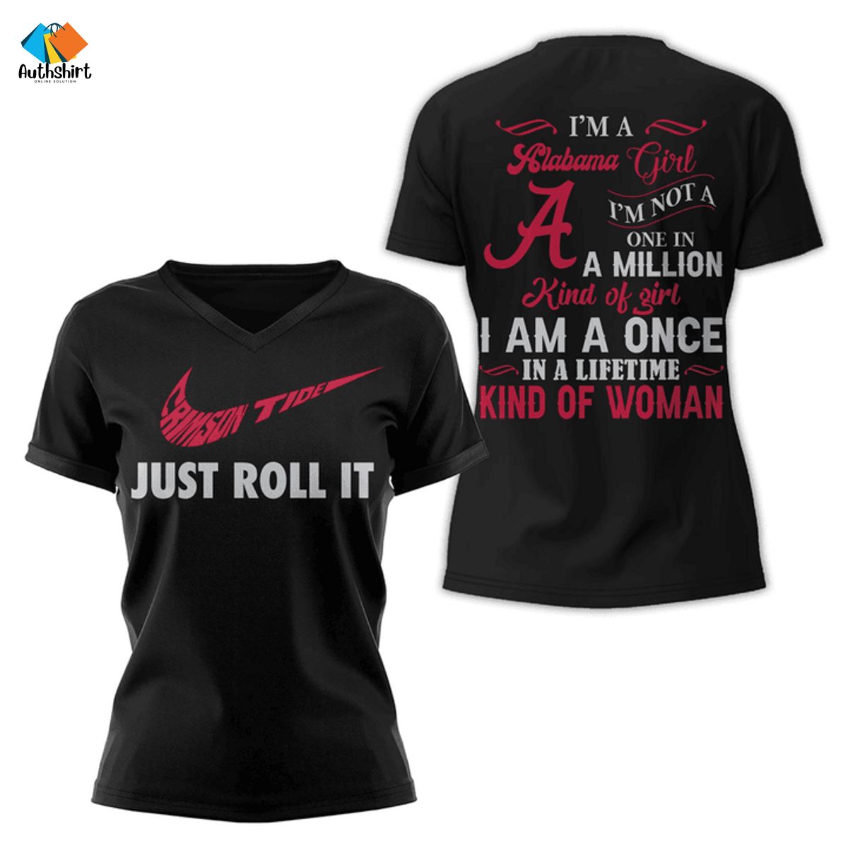 Alabama Crimson Tide Girl In A Lifetime Kind Of Woman Just Roll It Nike Tshirt