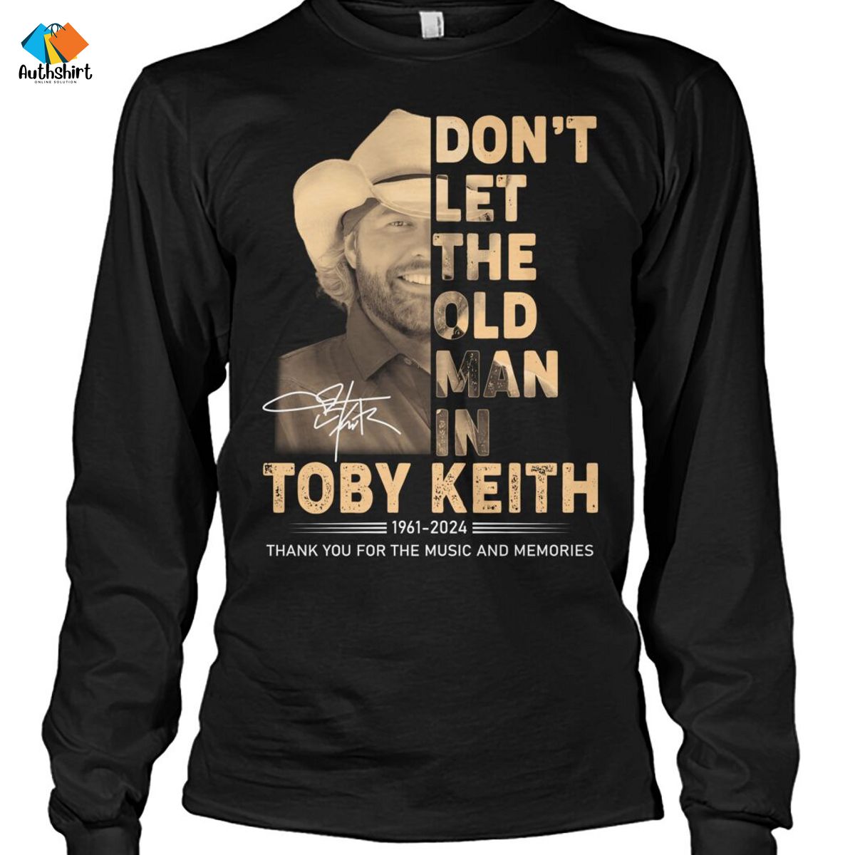 Don’t Let The Old Man In Toby Keith Thank You For The Music And Memories Shirt