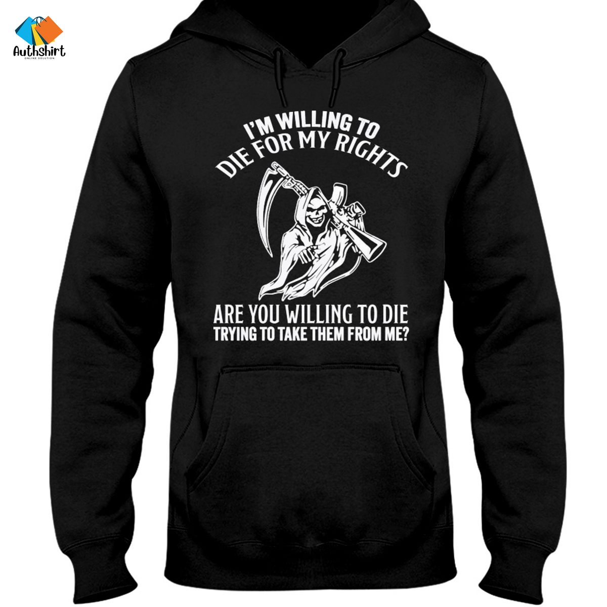 I’m Willing To Die For My Rights Are You Willing To Die Trying To Take Them From Me Shirt