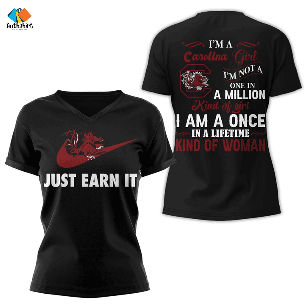 South Carolina Gamecocks Girl In A Lifetime Kind Of Woman Just Earn It Nike Tshirt